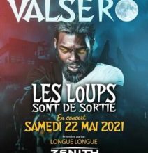 Valsero en Concert au Zenith de Paris le 22 Mai 2021